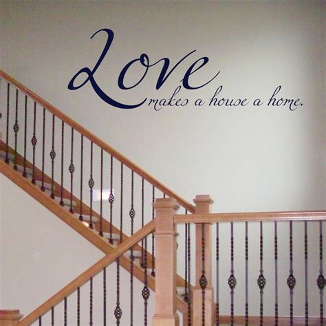 Love Makes A House A Home Quote Wall Decal