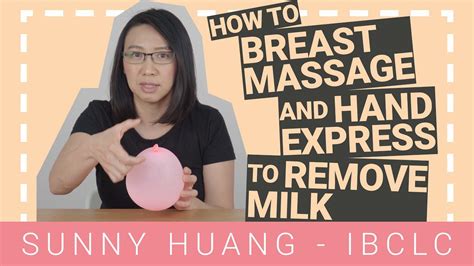 How To Massage And Hand Express To Remove Your Milk Informative