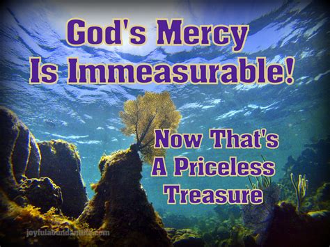 Mercy Immeasurable Joyful Abundant Life