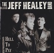 Hell To Pay | Jeff Healey