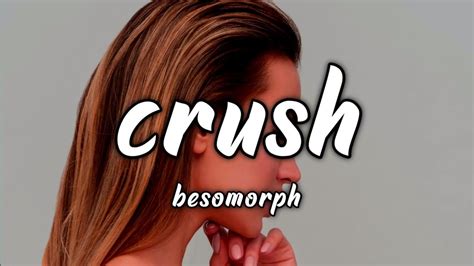 Besomorph Crush Lyrics Youtube