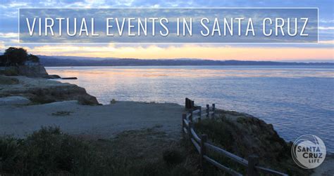Santa Cruz Events This Weekend Dont Miss A Thing In Santa Cruz
