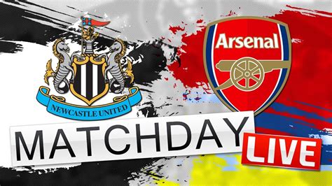 Newcastle V Arsenal Match Day Live Premier League Youtube