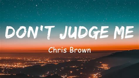 Dont Judge Me Chris Brown Lyrics Youtube