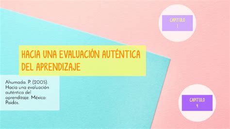 Hacia Una EvaluaciÓn AutÉntica Del Aprendizaje By Pao Villalobos On Prezi