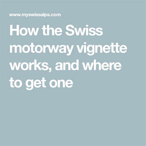 How The Swiss Motorway Vignette Works And Where To Get One Vignettes