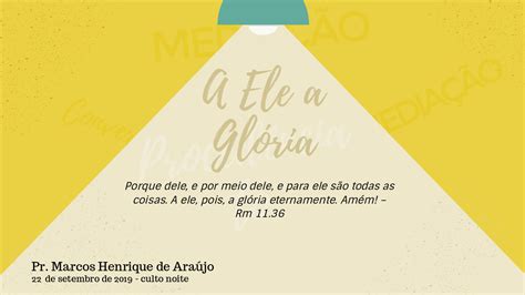 A Ele A Glória Eternamente Igreja Evangélica Livre Em Valinhos