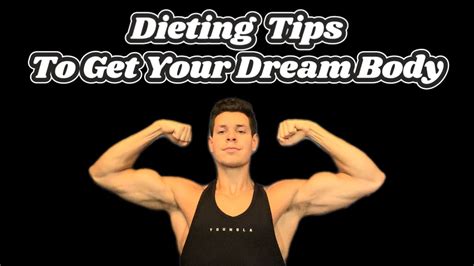 How To Diet To Get Your Dream Body Youtube