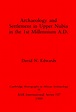 Archaeology and Settlement in Upper Nubia in the 1st Millennium A.D.