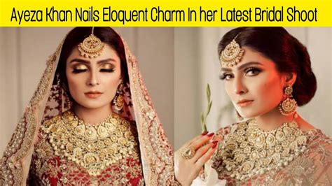Ayeza Khan Nails Eloquent Charm In Her Latest Bridal Shoot Youtube