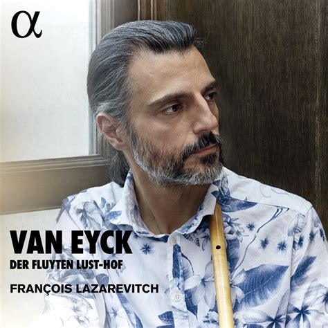 François Lazarevitch Van Eyck Der Fluyten Lust Hof Reviews Album