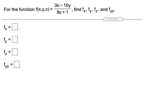Solved X Y For The Function F X Y Z Z Find Fx Chegg Com