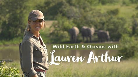 Wild Earth And Oceans With Lauren Arthur Youtube
