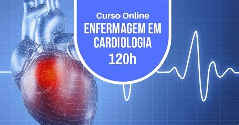Curso Enfermagem Em Cardiologia 120h Sou Enfermagem Enfermagem