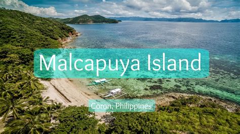 Drone Views Of Malcapuya Island Coron Philippines Youtube