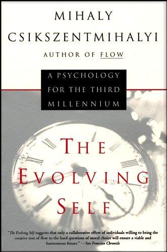 Mihaly Csikszentmihalyi The Evolving Self Amazing Book On Evolutionary Psychology