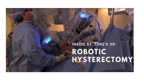 Watch A Robotic Hysterectomy At UnityPoint Health St Luke S Hospital