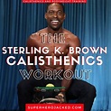 Sterling K. Brown Workout Routine & Diet Plan: How to Get Chiseled Abs ...