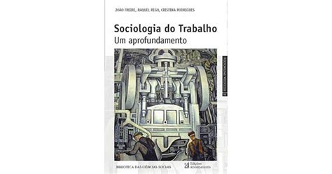 A Sociologia Do Trabalho De João Freire Isbn9789723613872 Livrosnet