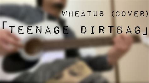 Teenage Dirtbag Wheatus Cover Youtube