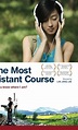 The Most Distant Course - 2 de Novembro de 2007 | Filmow
