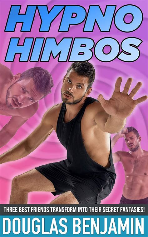 Hypno Himbos A Sexy Gay Hypnosis Fantasy Ebook Benjamin Douglas