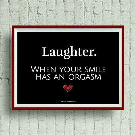 I Love To Laugh When You Smile I Love To Laugh Quotes