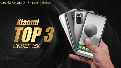 Best Xiaomi Phones Under 15000 In 2021 Top Xiaomi Phones Under 15000