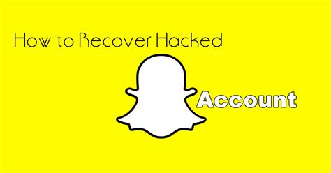 how to recover hacked snapchat account tech ugly