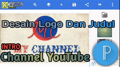 Tutorial PixelLab 3 Desain Logo Dan Nama Channel Untuk Intro Youtube