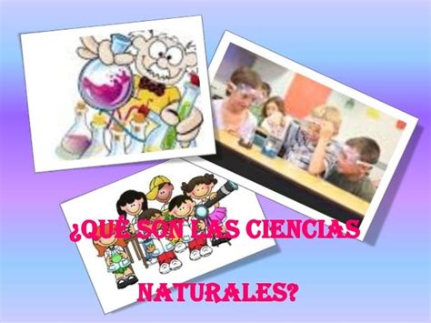 ¿quÉ Son Las Ciencias Naturales