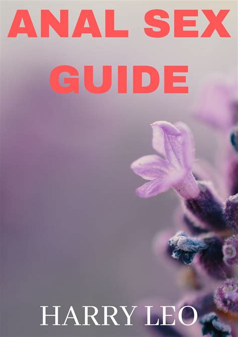 Anal Sex Guide By Harry Leo Goodreads
