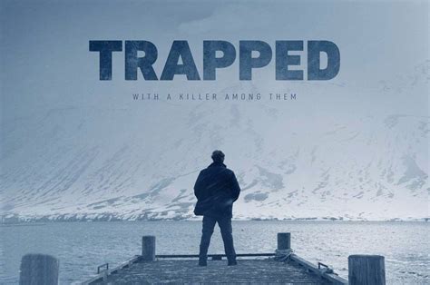 Filmada Na Islândia Trapped Começa Quando Um Barco Com Mais De 200