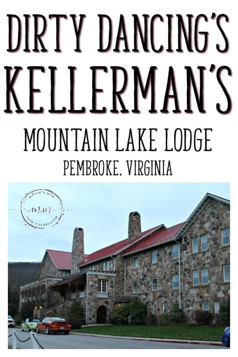 Mountain Lake Lodge In Pembroke Virginia Moscato Mom