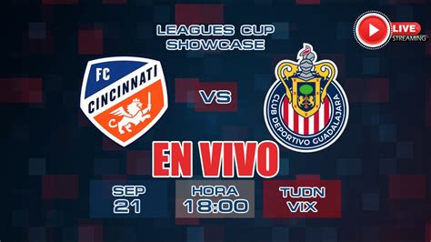 Cincinnati Vs Chivas En Vivo La Previa Leagues Cup Showcase Youtube