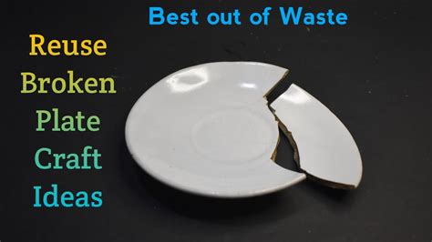 Reuse Broken Plate Craft Ideas Best Out Of Waste How To Reuse