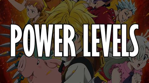 7 Deadly Sins Power Levels - 7 Deadly Sins All Characters Power Levels - YouTube