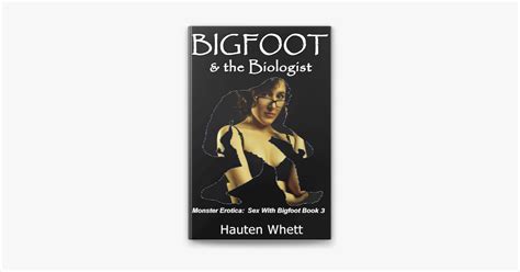 ‎bigfoot And The Biologist Sex With Bigfoot Book 3 On Apple Books