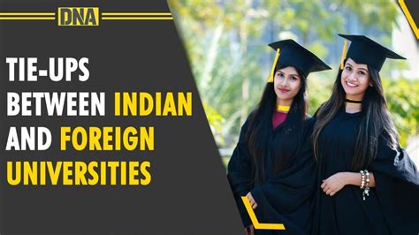 ugc regulations indian tie ups with foreign universities youtube