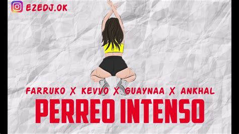 Perreo Intenso Remix Ankhal Farruko Kevvo Guaynaa Eze Dj Youtube