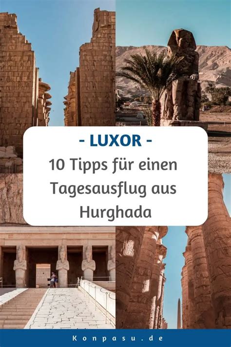 Hurghada Ausflug Nach Luxor 10 Dinge Die Du Vorher Wissen Musst