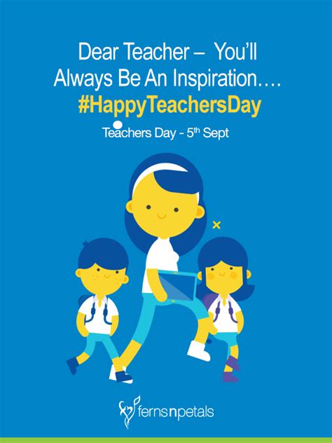 The date varies from country to country. Inspirational Quotations for Teachers Day - Ferns N Petals
