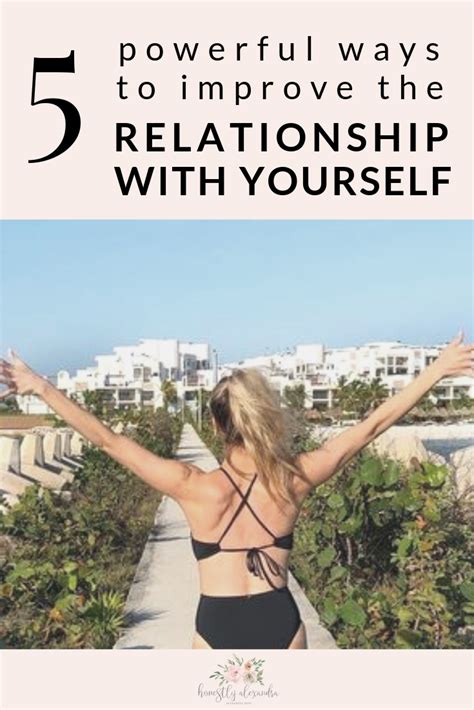 how to have a better relationship with yourself in 5 steps motivation and inspiration ideas for