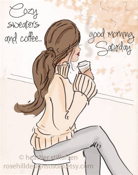 Cozy Sweaters And Coffee Good Morning Saturday Rose Hill Designs
