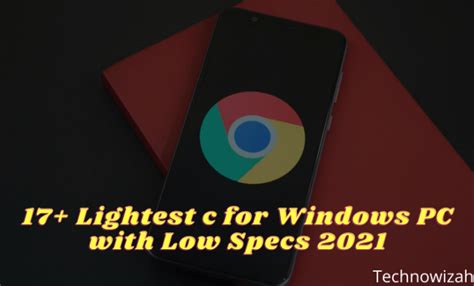 17 Lightest Browsers For Windows Pc With Low Specs 2024 Technowizah