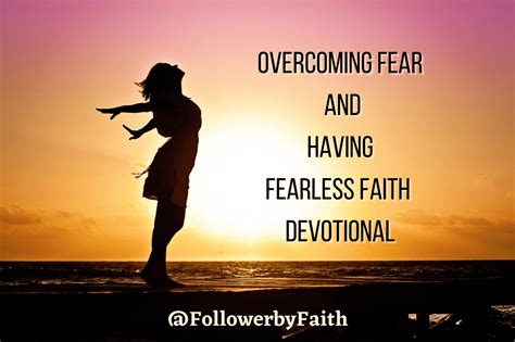 Overcoming Fear And Having Fearless Faith Devotional Follower By Faith