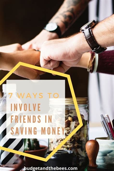 7 Ways To Involve Friends In Saving Money Budget And The Bees