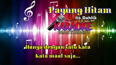 Payung Hitam Iis Dahlia Dangdut Karaoke Tanpa Vokal Youtube