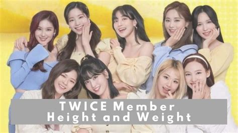 Twice Member Height And Weight Who Is The Heaviest In Twice And Who
