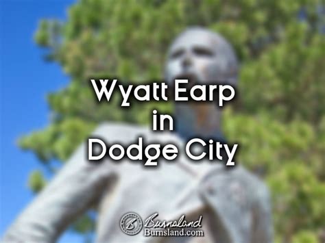 Wyatt Earp In Dodge City Burnsland Archives